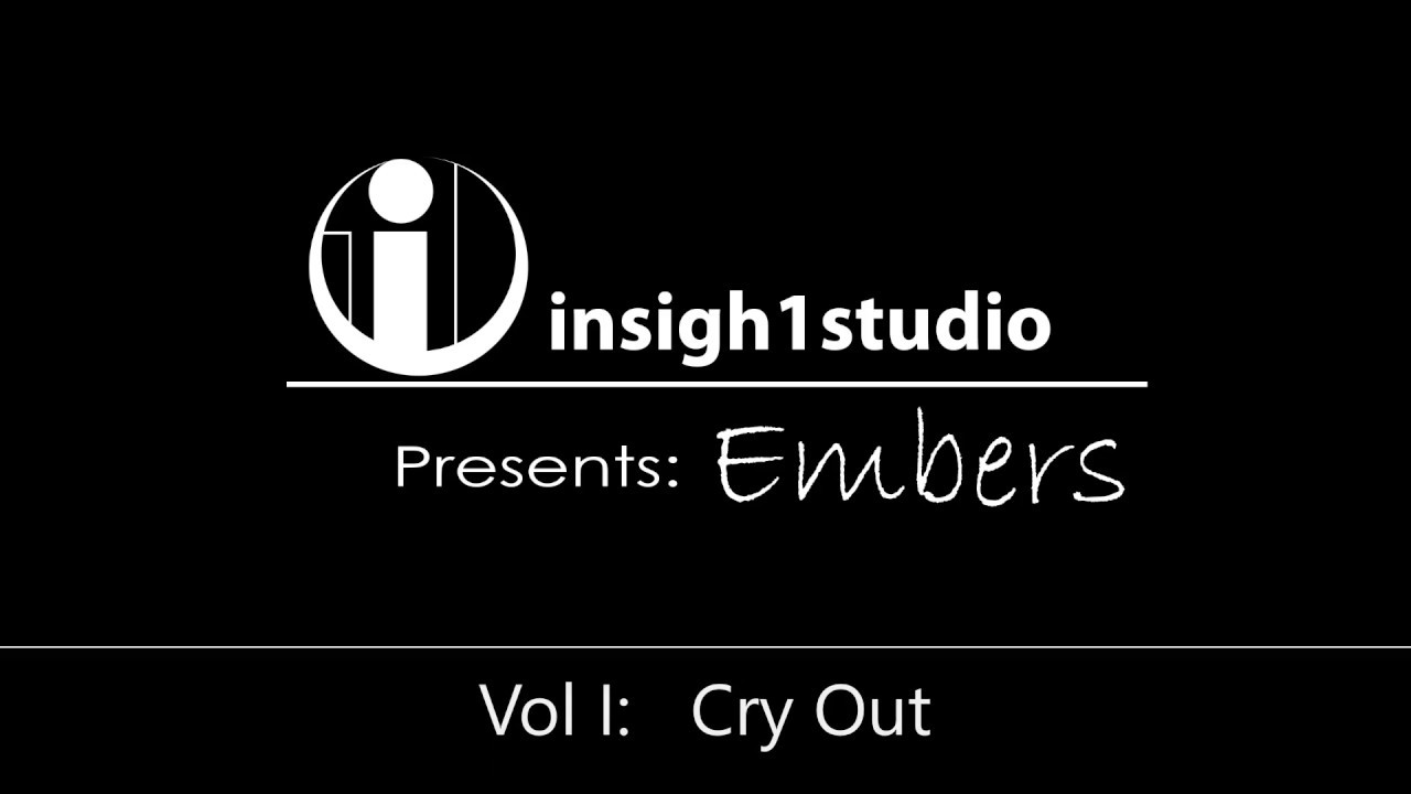 insigh1studio - Cry Out - Vol I, Embers