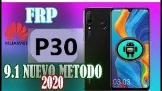 Degradar huawei P30 ELE-L04  android 9.0.1 y android 10 FRP