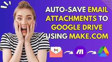 Automatically Save Email Attachments to Google Drive Using Make.com!