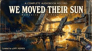 They Tried to Evict Us From a Dead Star. So We Moved the Sun. | HFY Sci-Fi Audiobook screenshot 5