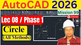 AutoCAD 2026 Course for Beginners - Lec 08 | Phase 1 | Mastering All 6 Circle Methods