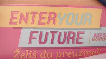 Enter Your Future 2014 - AIESEC Montenegro