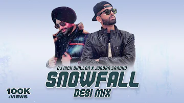 Snowfall (Desi Mix) | DJ Nick Dhillon x Jordan Sandhu | Lyrical Video | Latest Punjabi Songs 2022