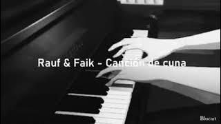 Rauf y faik canción de cuna