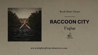Raccoon City - Break Bitter Silence
