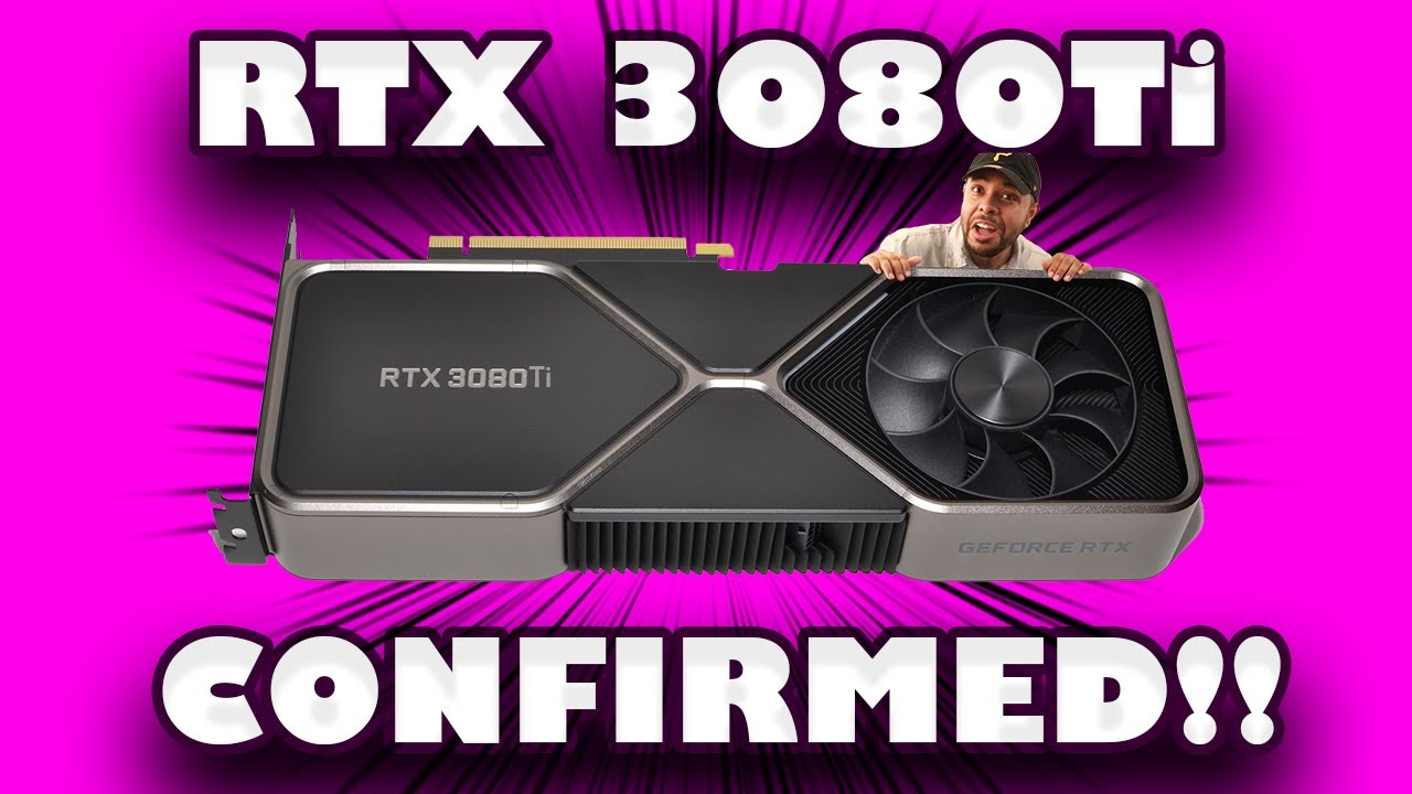 Nvidia RTX 3080 Ti CONFIRMED|  RTX 3080 & RTX 3060 Specs