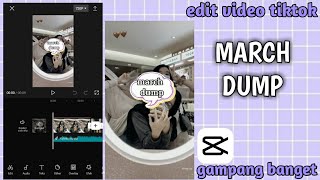 CARA EDIT VIDEO TIKTOK MARCH DUMP DI CAPCUT