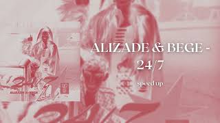 ALIZADE & BEGE - 24/7 (speed up)