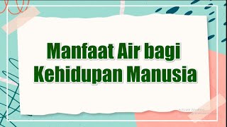 Manfaat Air bagi Kehidupan Manusia