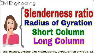Slenderness Ratio | Radius of Gyration (K) | Long & Short Column