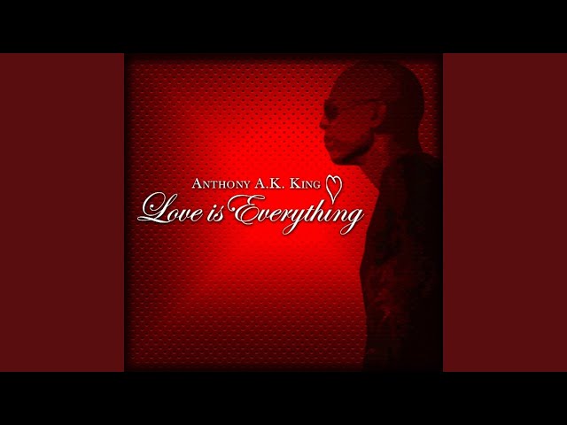 Love Is Everything