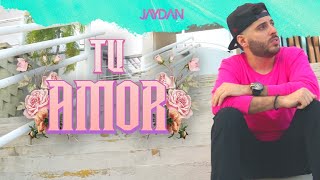 Jaydan - "TU AMOR" 💜 (Video Oficial) | ESTRENO 2020 chords