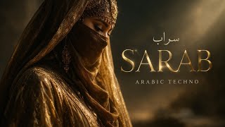 Sarab Arabic Techno 2026 Desert Vibes Hypnotic Middle Eastern Beats