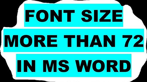 HOW TO INCREASE FONT SIZE MORE THAN 72 IN MS WORD