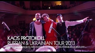 KAOS Protokoll Tour Documentation Russia/Ukraine 2013