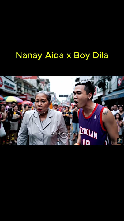 Nanay Aida x Boy Dila