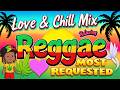 Relaxing Reggae Romantic Hits 🎶 Love &amp; Chill Mix | Reggae Songs Mix🎶