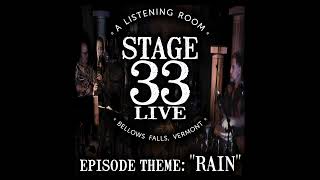 Stage 33 Live Podcast - Episode Theme Rain