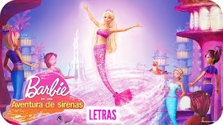 Мультик Reina de las Olas Letra Barbie en Una Aventura de Sirenas