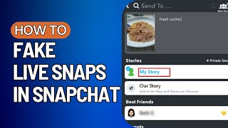 How To Fake Live Snaps In Snapchat Send Fake Snaps On Snapchat 2023