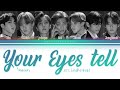 BTS (防弾少年団) - Your Eyes Tell (Teaser) Color Coded lyrics 가사 [HAN/ROM/ENG]