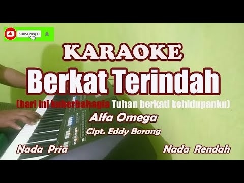 Berkat Terindah||Alfa Omega Karaoke Nada Rendah