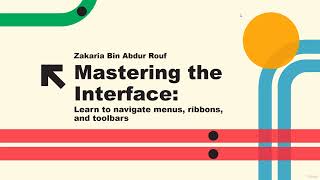 Mastering the Interface: Learn to navigate menus, ribbons & toolbars