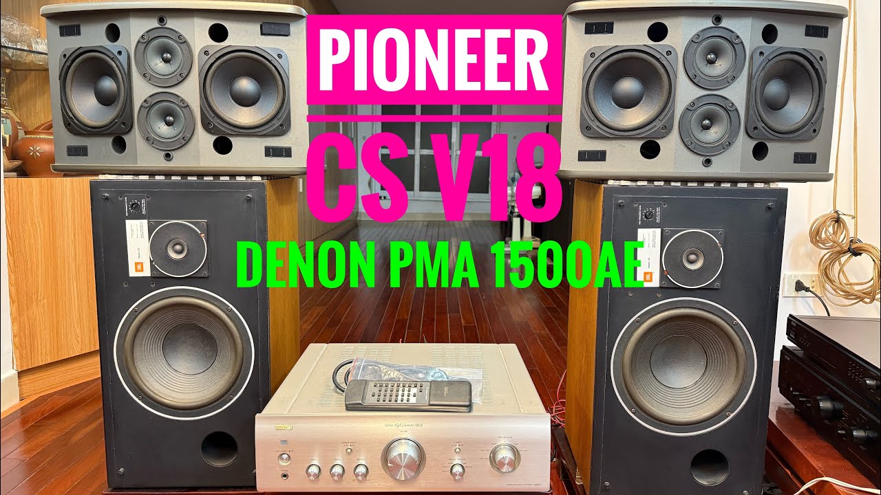 💕 loa Pioneer cs v18 cs khủng 400w/thg hát hò cực đỉnh . Amply Denon1500ae đẹp keng   ☎️ 0904088272 