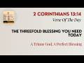 Bible Verse Of The Day 2 Corinthians 13 14 The Threefold Blessing You Need Today Mar 06 2026
