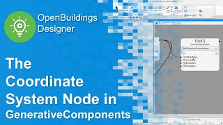 The Coordinate System Node in GenerativeComponents