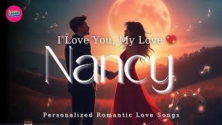 Romantic Nancy I Love You Song - A Graceful Serenade Of Enduring Love