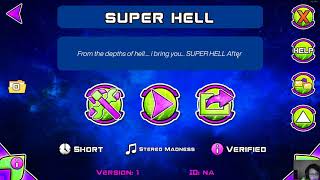 Super hell VERIFIED! (EXTREME DEMON ) OMG I CANT BELIEVE