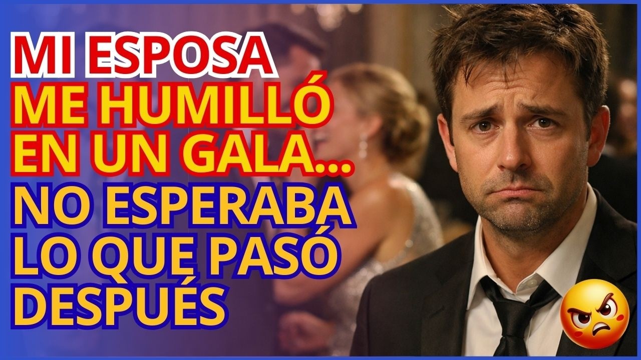 Mi esposa me humilló en una gala… no esperaba lo que pasó después