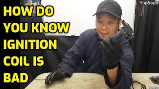 Symptoms of Bad Ignition Coil (Explanation and Lecture How to Test It)