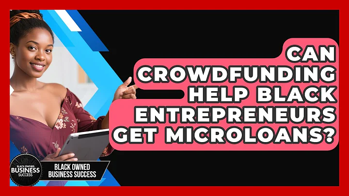 Can Crowdfunding Help Black Entrepreneurs Get Microloans? - Black Owned Business Success