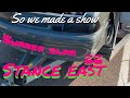 Stance East car show, first time people see the car outside the garage!