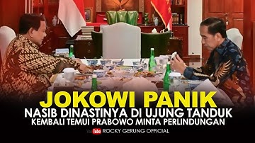 JOKOWI PANIK, NASIB DINASTINYA DI UJUNG TANDUK. KEMBALI TEMUI PRABOWO MINTA PERLINDUNGAN