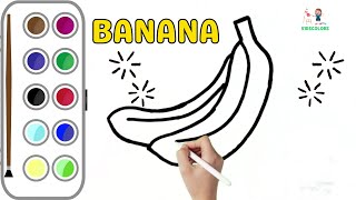 Banana Fruit Drawing | How to Draw and Paint Banana Fruit | How to fill a drawing?