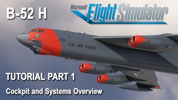 B-52H Stratofortress Tutorial Part 1 | Full Cockpit and Systems Overview | GKS for MSFS2020 & 2024