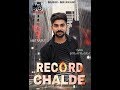Record chalde full song amit rajput  gourav rana  mr ekam  latest punjabi songs 2017