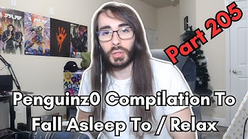 Penguinz0 - 6 Hour Compilation to fall asleep to / relax - Part 205