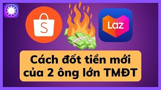 Cách đốt tiền mới của Lazada và Shopee screenshot 2