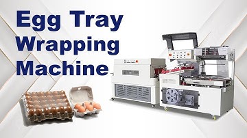 Egg trays shrink wrapping machine| Packing machine Manufacturers in Coimbatore| SAMPACK