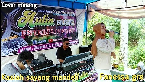 Kasiah sayang mande (Cover) Fanessa gre - Zus sandy - Aulia musik Dharmasraya