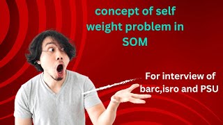 self weight problem of SOM