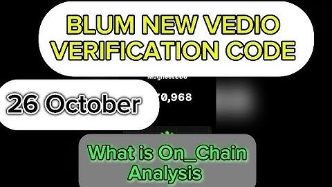 What is On-Chain Analysis BLUM NEW VEDIO VERIFICATION CODE | Today 26October Blum  Vedio Verify Code