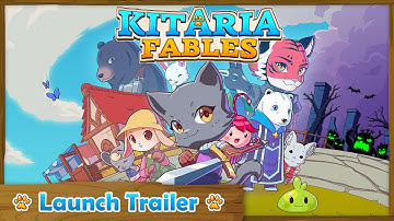 Kitaria Fables - Launch Trailer