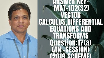 ANSWER KEY-QUESTION -17(a)(AN- SESSION) | MAT-102 |KTU-2019 SYLLABUS I SEM-S2