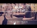 Delta Rae - Run Commentary [Official Webisode]