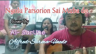 Ngolu Parsorion Sai muba uba do, cover akustik by @AlfredGorat